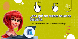 ¿Por Qué No Puedes Dejar de Deslizar? El fenómeno del “Doomscrolling”.