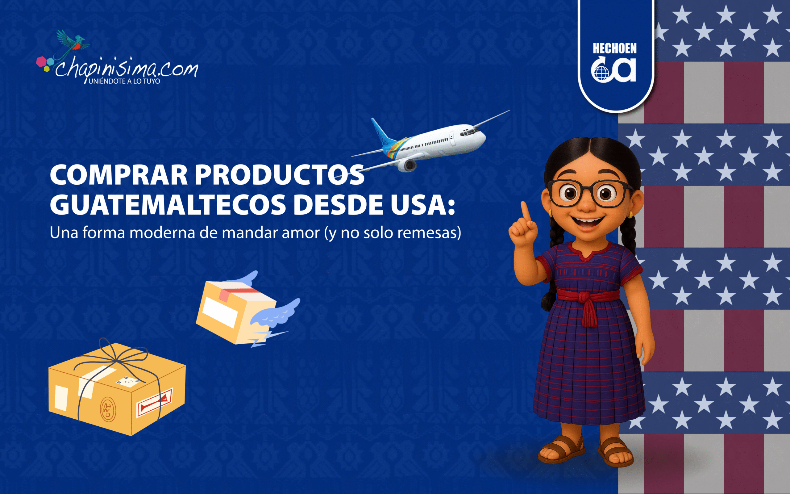 Comprar productos guatemaltecos desde USA:  Una forma moderna de mandar amor (y no solo remesas) 
