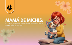 Mamá de michis: el amor, cuidado y conexión especial entre una mujer y su gato