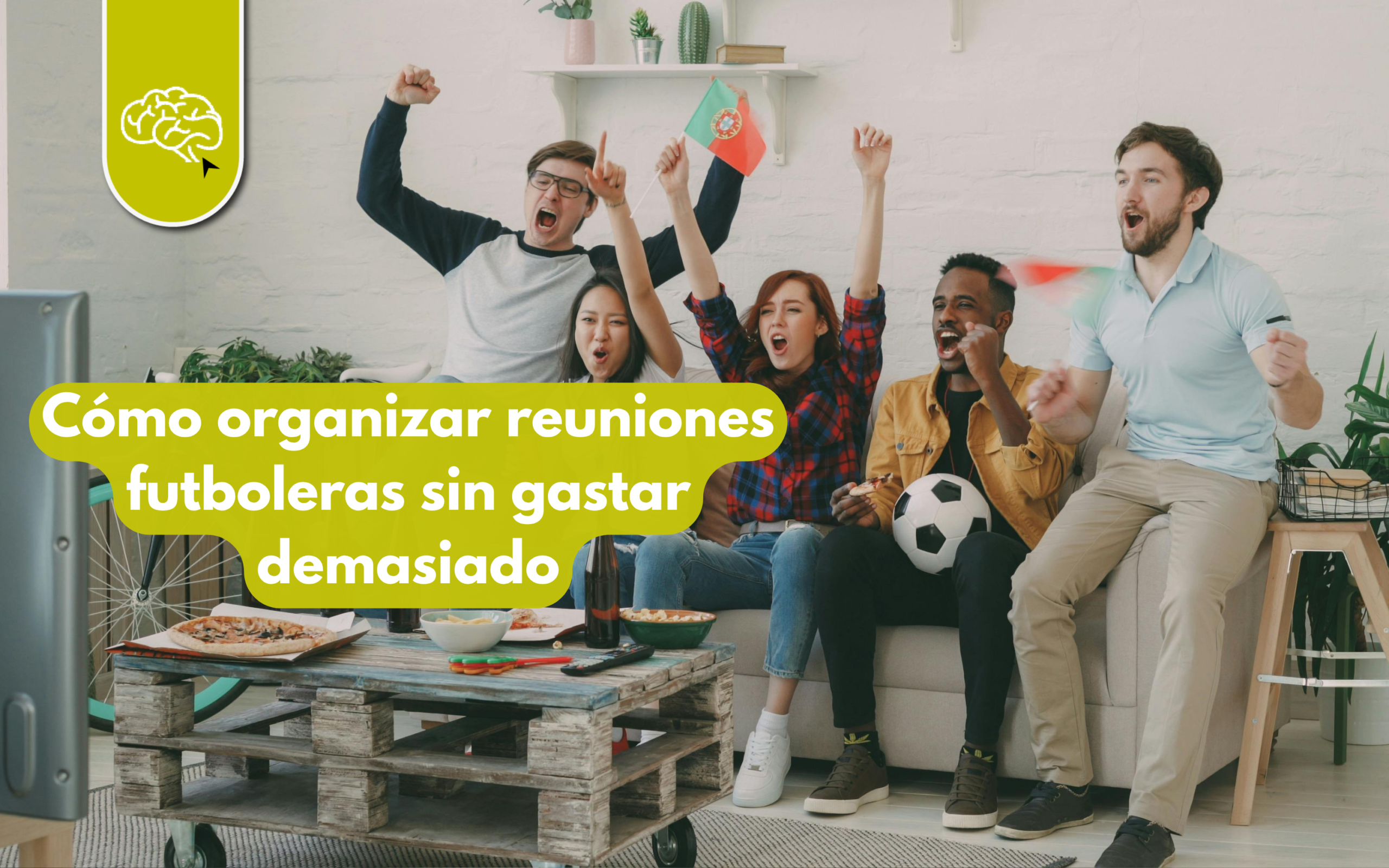 Cómo organizar reuniones futboleras sin gastar demasiado