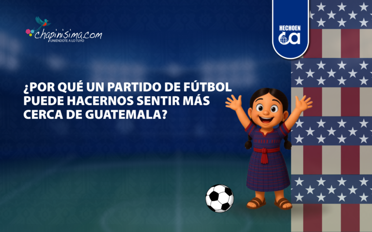 ¿Por qué un partido de fútbol puede hacernos sentir más cerca de Guatemala? 