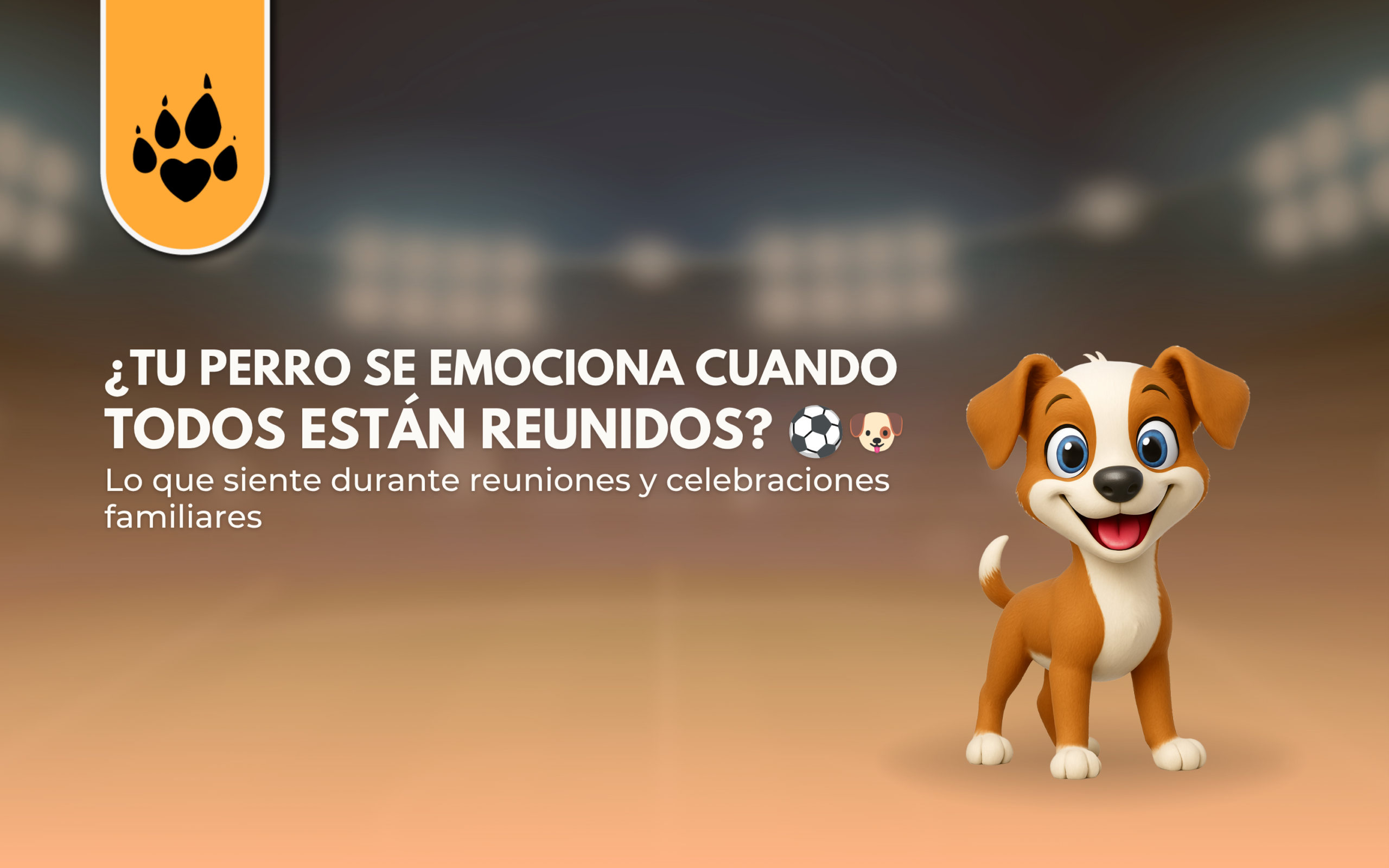 ¿Tu perro se emociona cuando todos están reunidos?