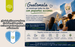¿Qué significa ser un buen ciudadano? Pequeñas acciones que hacen grande a Guatemala 🇬🇹