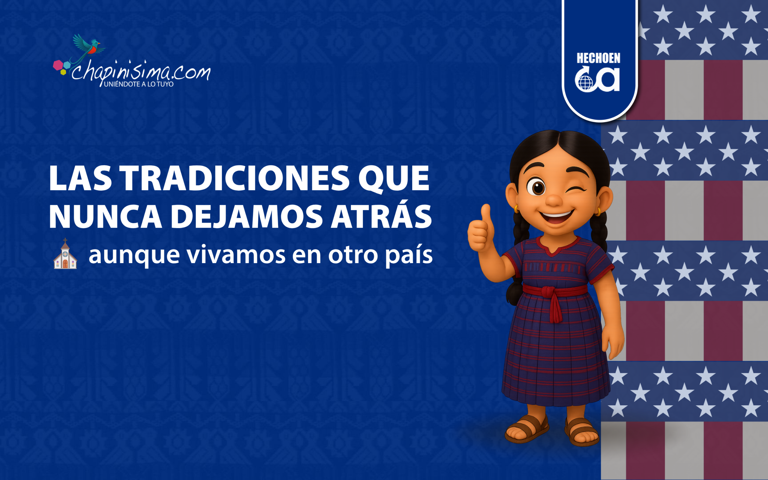 Las tradiciones que nunca dejamos atrás