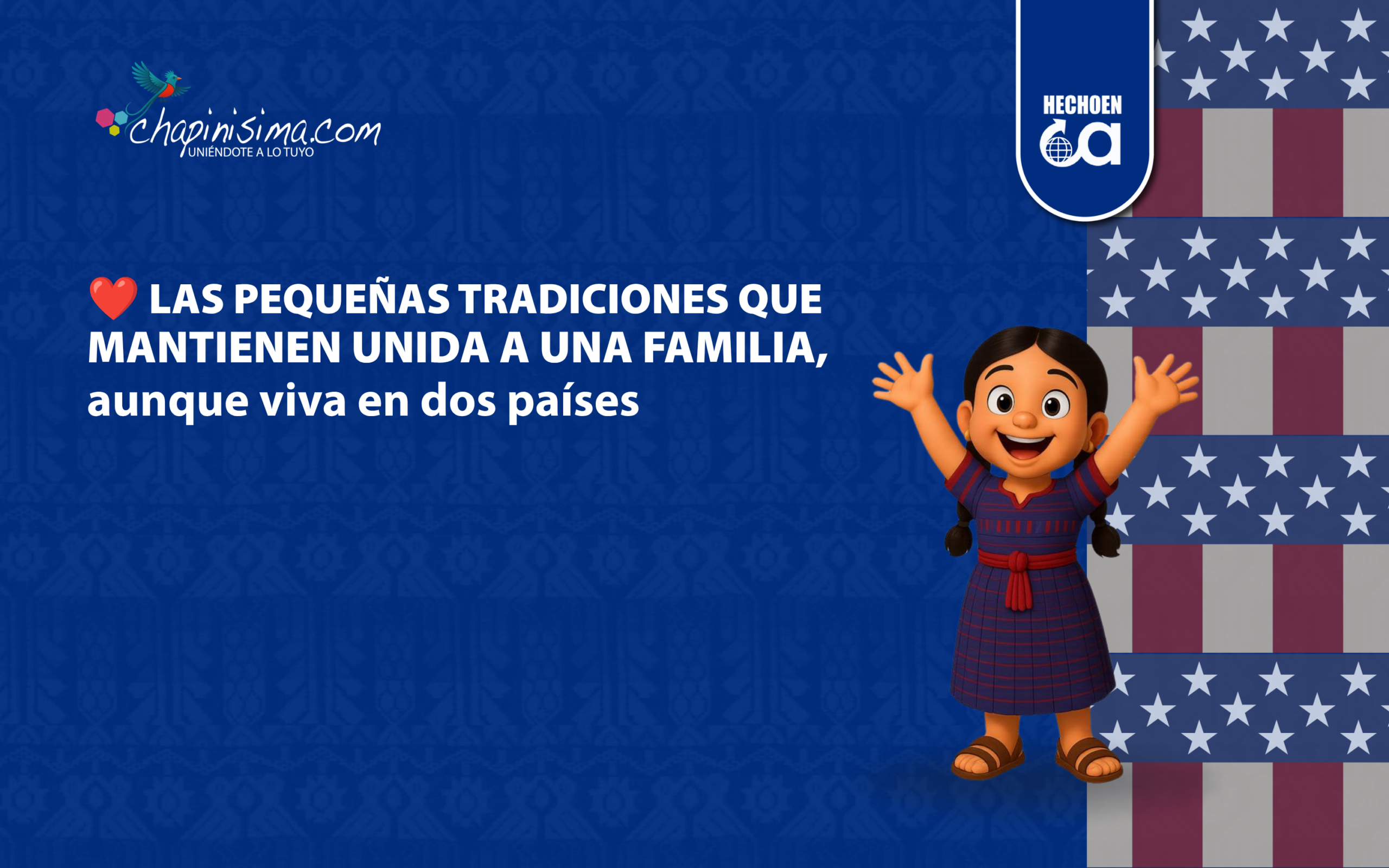 Las pequeñas tradiciones que mantienen unida a una familia, aunque viva en dos países