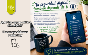 ¿Qué tan segura está tu vida digital? 7 cosas que deberías revisar hoy 🔐